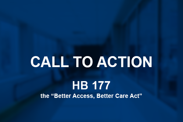 Call to Action: Introduction of HB 177, Better Access, Better Care Act