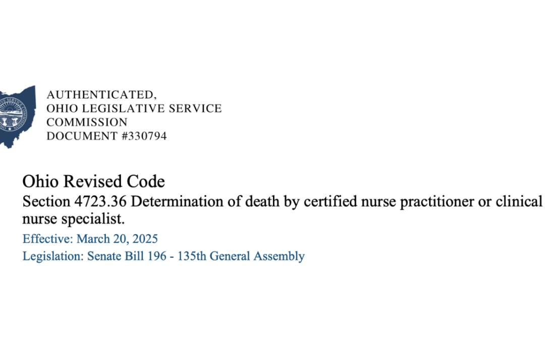 Ohio Code Update: Determination of death by certified nurse practitioner or clinical nurse specialist