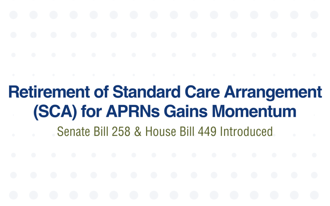 Retirement of Standard Care Arrangement (SCA) for APRNs Gains Momentum with Senate and House Bills