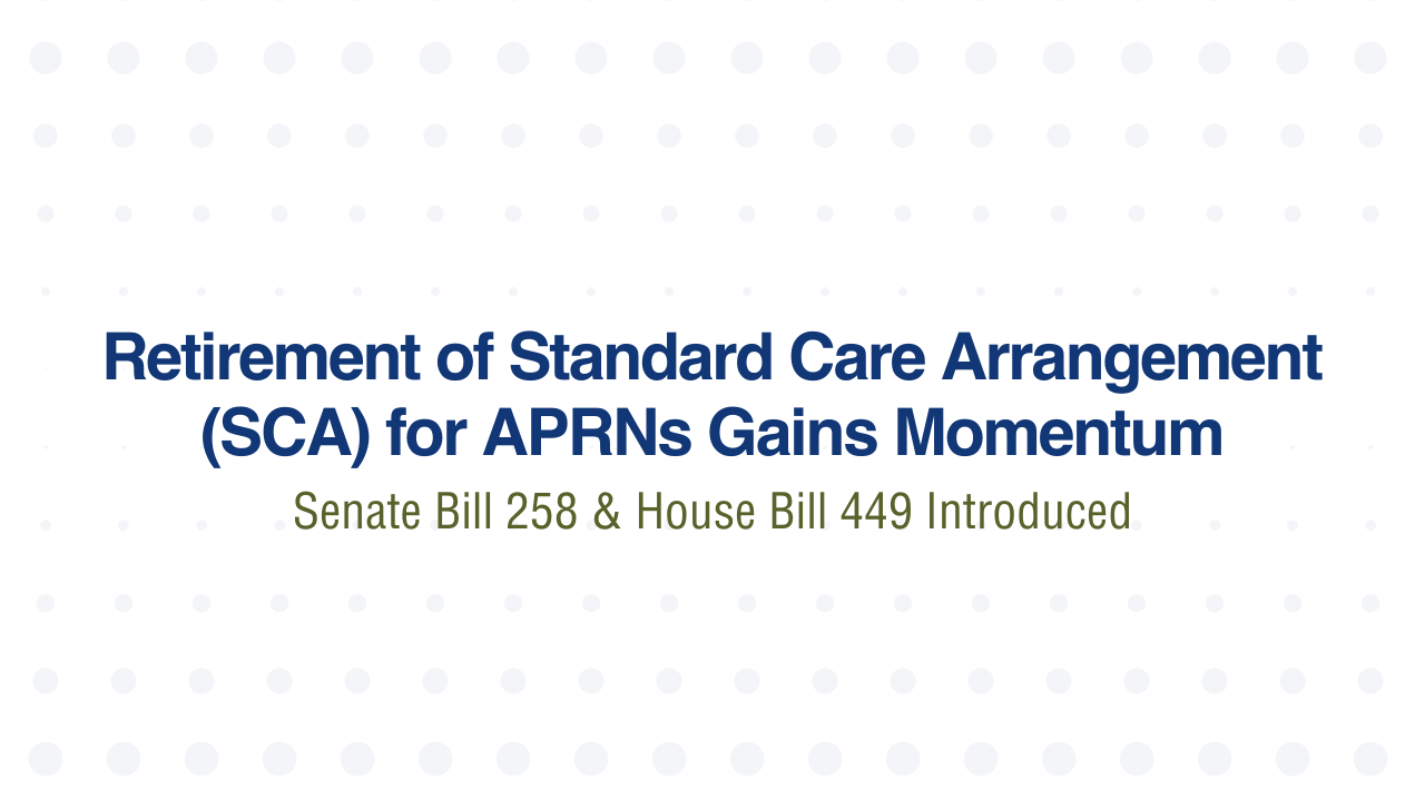 Retirement of Standard Care Arrangement (SCA) for APRNs Gains Momentum
