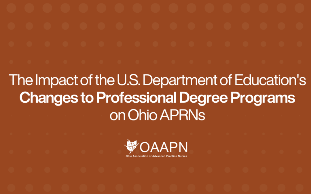 The Impact of the U.S. Department of Education’s Changes to Professional Degree Programs on Ohio APRNs