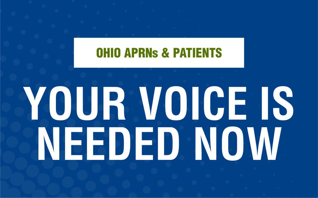Ohio APRNs & Patients: Your Voice Is Needed NOW
